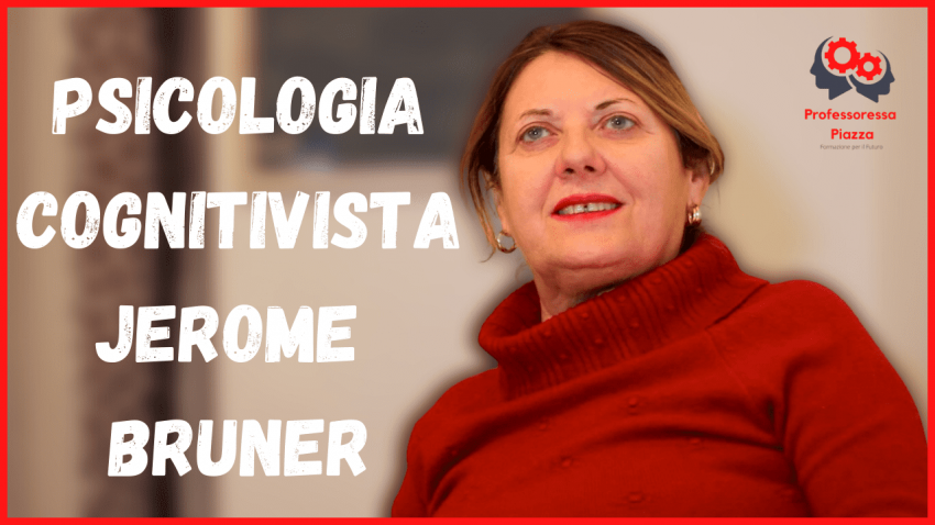 Jerome Bruner | Psicologia Cognitivista